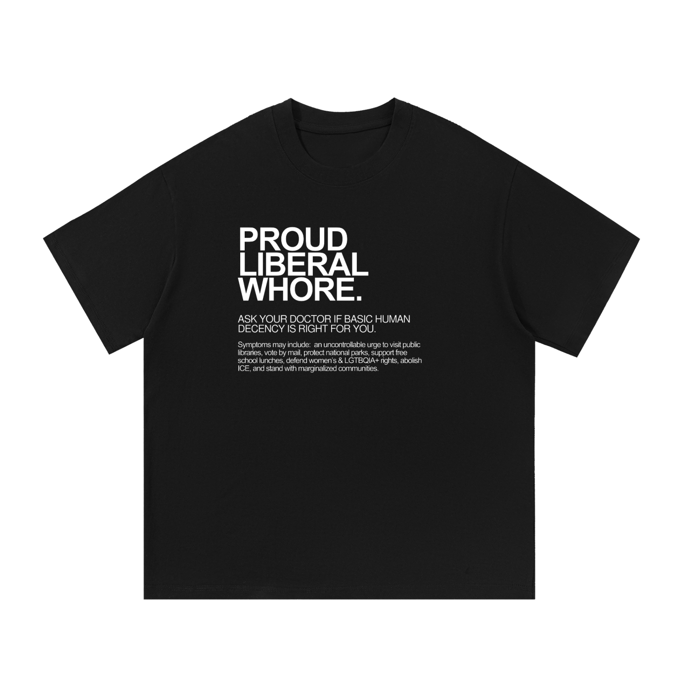 Proud Liberal Whore | Dictionary Definition Graphic Cotton Tee