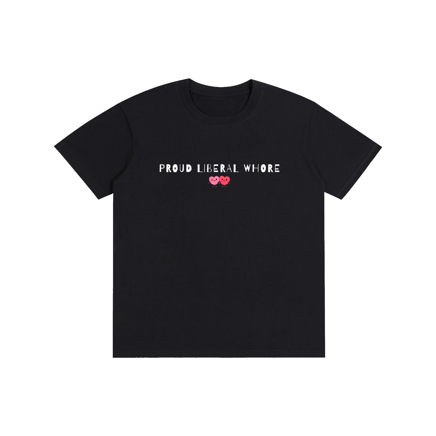 Proud Liberal Whore--Fine.  We'll Make it Cute.